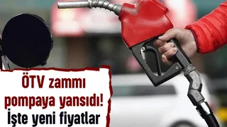 Benzin, motorin ve LPG'te ÖTV zammı geldi
