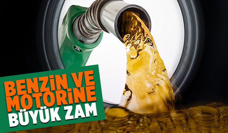 Benzin ve motorine bir büyük zam daha