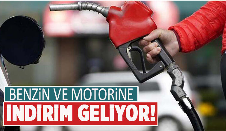 Benzin ve motorine indirim geliyor