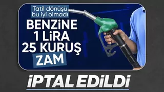 Benzine bu gece gelmesi beklenen zam iptal edildi