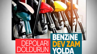 Benzine dev zam geliyor