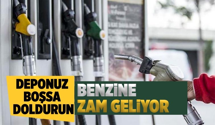 Benzine zam geliyor