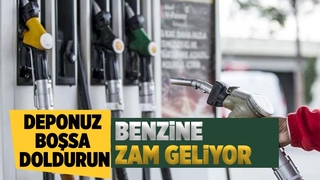 Benzine zam geliyor