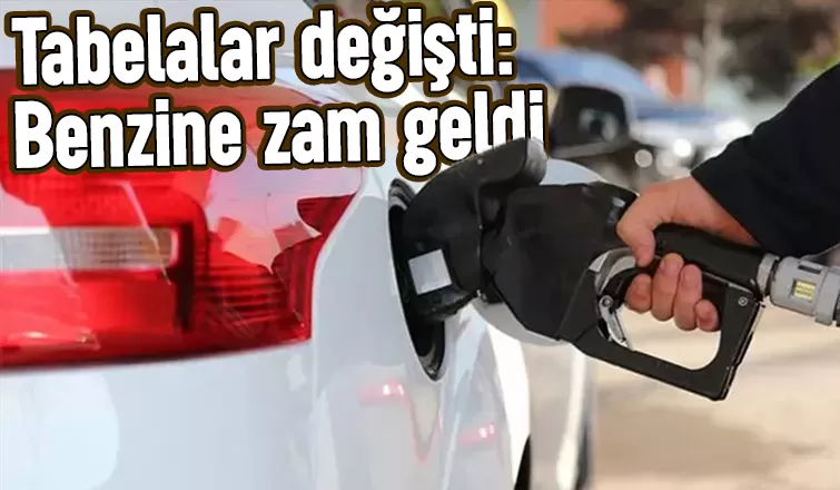 Benzine zam yapıldı