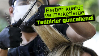 Berber, kuaför ve marketlerde yeni dönem