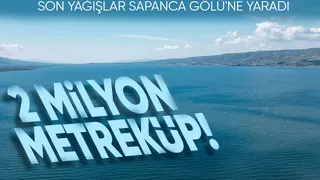 Bereket Sapanca Gölü’ne 2 milyon metreküple geldi