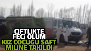 Besi çiftliğinde çocuğun feci ölümü