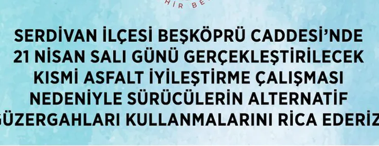 Beşköprü Caddesi için uyarı; Trafiğe kapatılacak