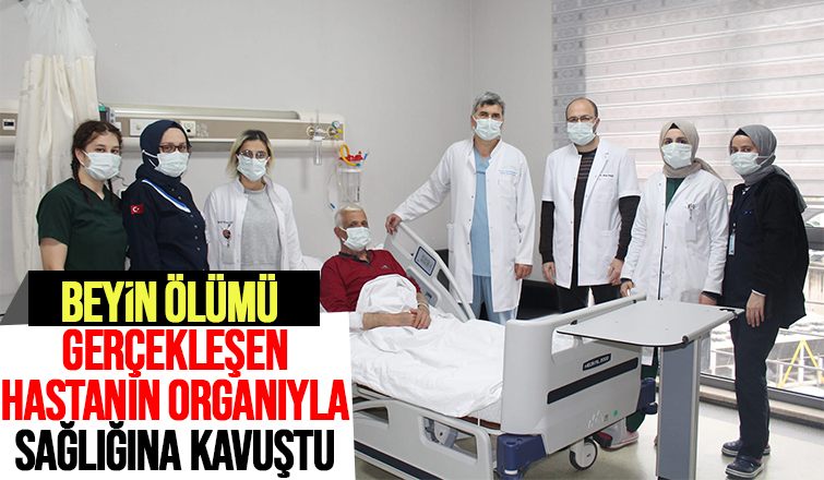 Beyin ölümü gerçekleşen hastanın organıyla yaşama tutundu