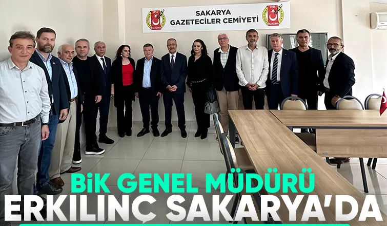 BİK Genel Müdürü Sakarya'da gazetecilerle buluştu