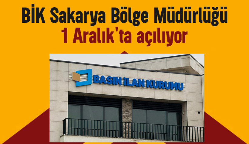 BİK Sakarya Bölge Müdürlüğü açılıyor