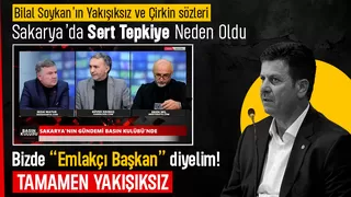 Bilal Soykan'ın Gazetecilere Hakareti Sakarya Gündeminde 