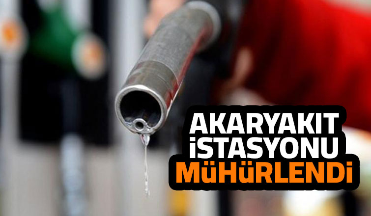 Bilecik yolunda akaryakıt istasyonu mühürlendi