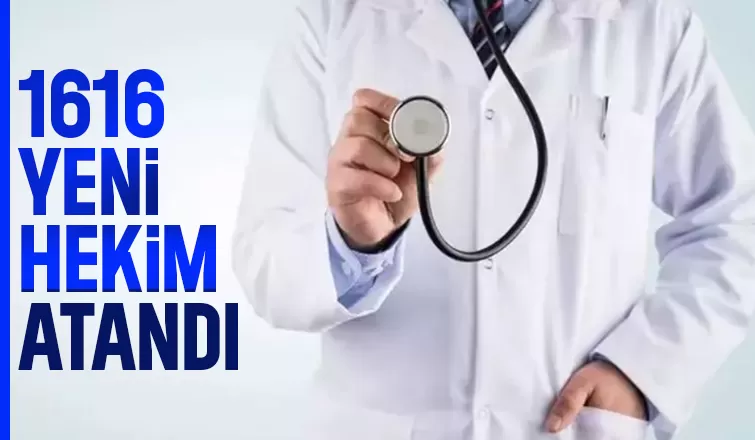 Bin 616 yeni hekim ataması yapıldı