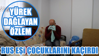 Bir babanın çaresiz çocuk özlemi