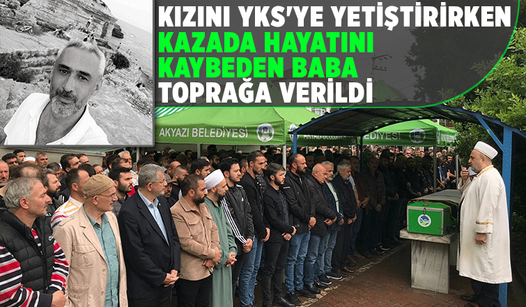 Bir hafta önce çocuğu olmuştu kazada ölen babaya acı veda