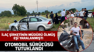 Bir kişinin öldüğü feci kazada sürücü tutuklandı