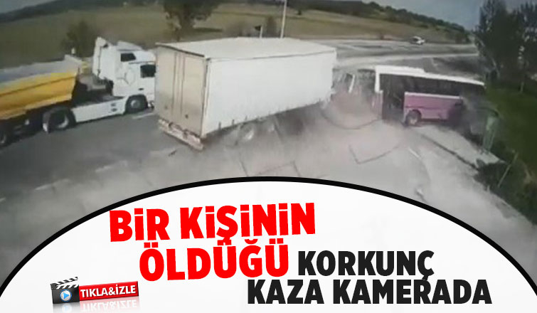 Bir kişinin öldüğü kazanın görüntüsü ortaya çıktı