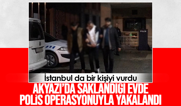 Bir kişiyi başından vurdu, Akyazıda saklanırken yakalandı