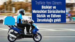 Bisiklet ve motosiklet sürücülerine gözlük ve eldiven zorunluluğu