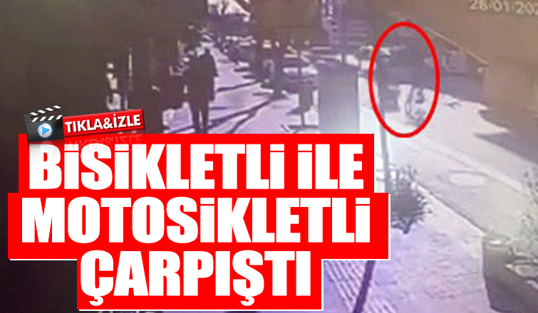 Bisikletli ile motosikletli böyle çarpıştı