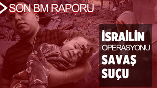 BM'den Gazze çıkışı: İsrail'in operasyonu savaş suçudur
