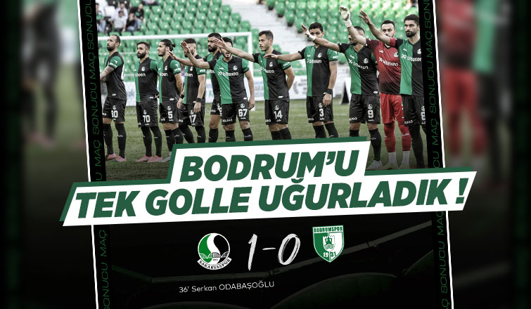Bodrum'u tek golle uğurladık!