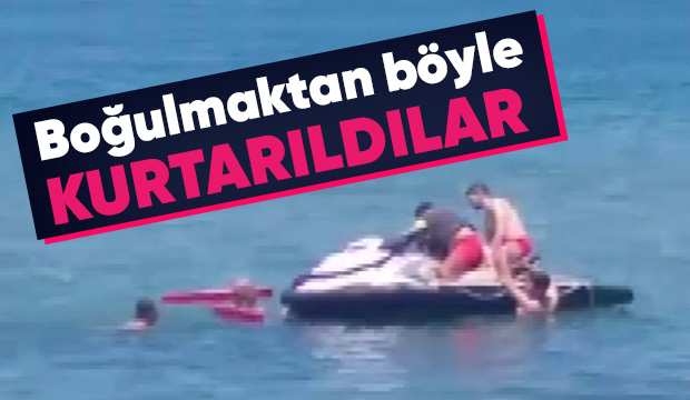 Boğulma tehlikesi geçiren vatandaşlar böyle kurtarıldı