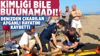 Boğulmak üzereyken kurtarılan Afganlı öldü