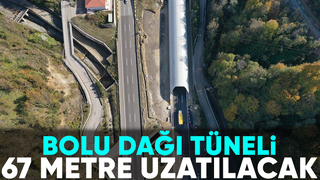 Bolu Dağı Tüneli 67 metre uzatılıyor