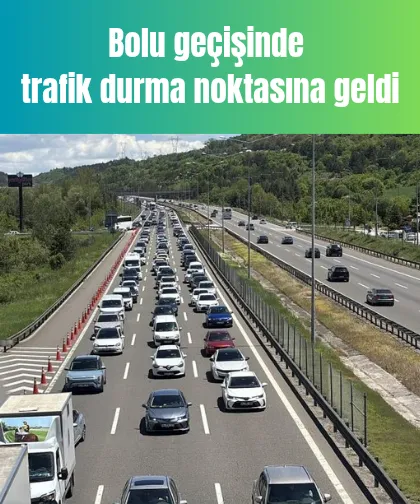Bolu geçişinde trafik durma noktasına geldi