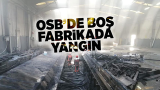 Boş fabrikada yangın