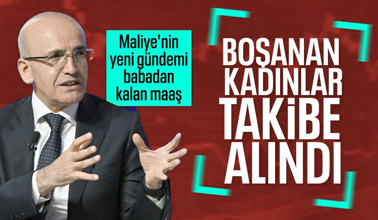 Boşanan kadınların babasının maaşından hak alması takibe girdi