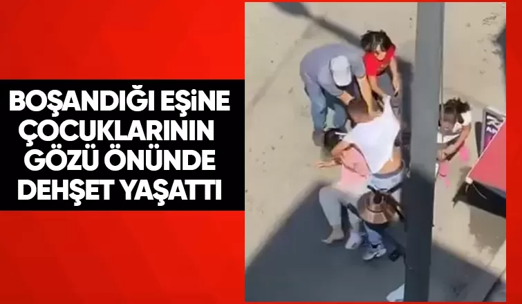 Boşandığı eşine sokakta saldırdı