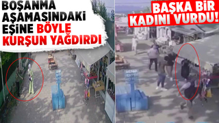 Boşanma aşamasındaki eşine böyle kurşun yağdırdı