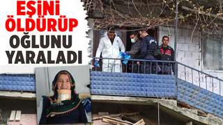 Boşanma aşamasındaki eşini öldürdü, oğlunu yaraladı