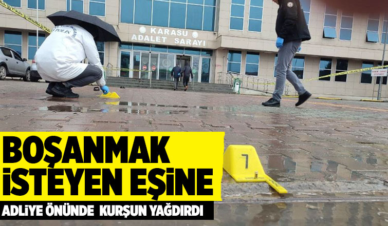 Boşanmak isteyen eşini adliye önünde vurdu