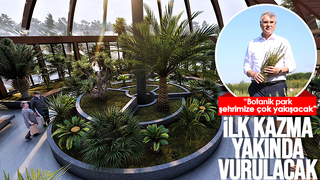 Botanik Park’a ilk kazma vurulacak
