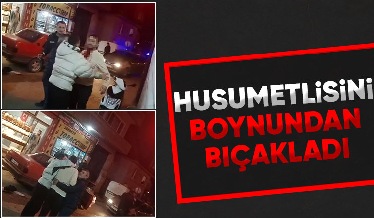 Boynundan bıçaklandı