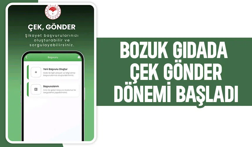 Bozuk gıdaya ihbarda yeni dönem başladı