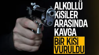 Kavgada bir kişi vuruldu