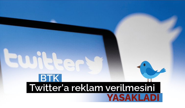 BTK, Twitter'a reklam verilmesini yasakladı