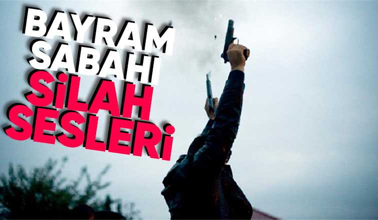 Bu bayramda silahlı kutlama yapıldı