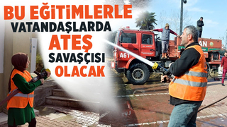 Bu eğitimlerle vatandaşlarda ateş savaşçısı olacak