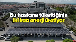 Bu hastane kendi elektriğini üretiyor