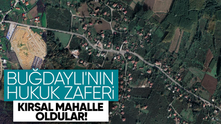 Buğdaylı mahkeme kararı ile kırsal mahalle oldu