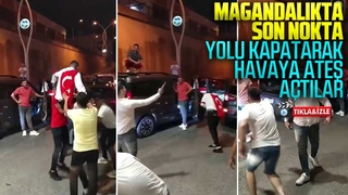 Bulun bu magandaları Yolu kapatıp korku saçtılar