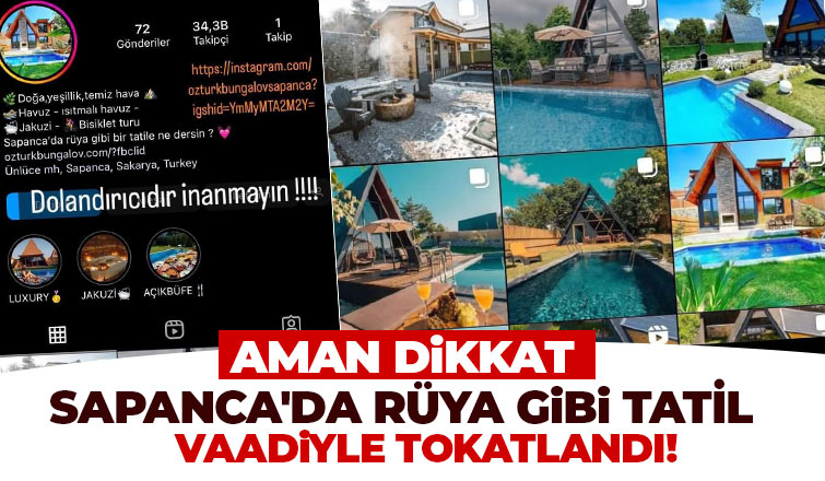 Bungalov'da rüya gibi tatil vaadiyle parasını kaptırdı