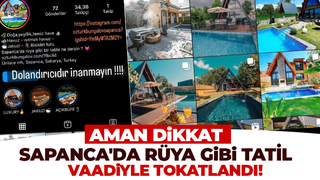 Bungalov'da rüya gibi tatil vaadiyle parasını kaptırdı