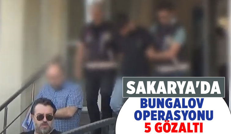 Bungalov dolandırıcılarına operasyon: 5 gözaltı